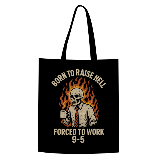 Born to Raise Hell Tote Bag