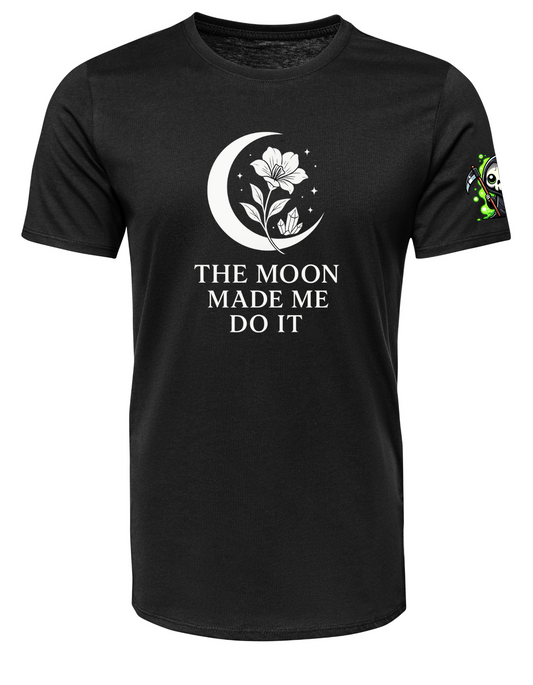 The Moon Made Me Do It