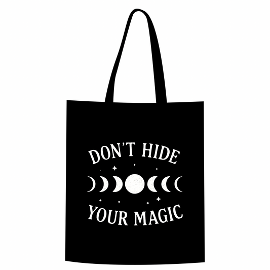 Don’t Hide Your Magic Tote Bag